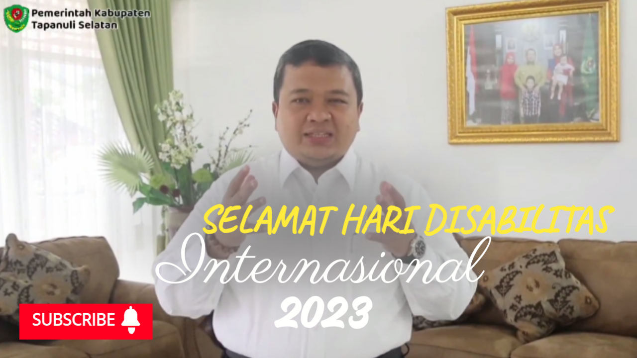 (VIDEO) BUPATI TAPSEL - SELAMAT HARI DISABILITAS INTERNASIONAL 